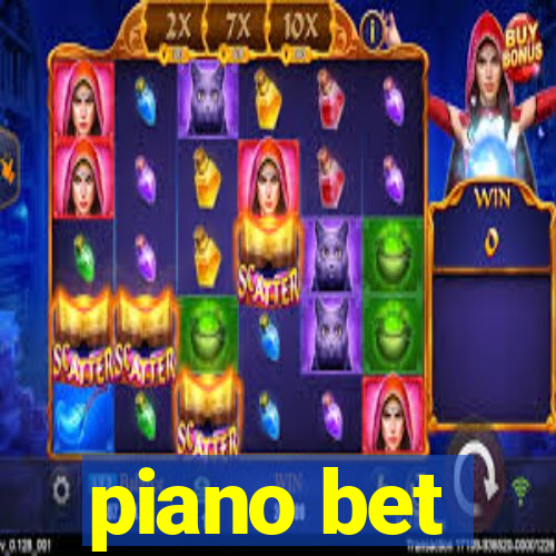 piano bet