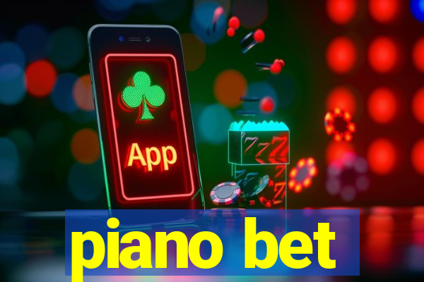 piano bet