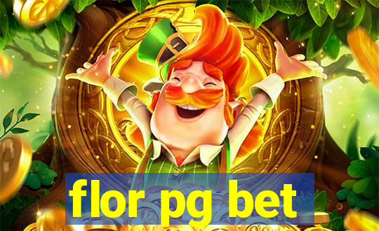 flor pg bet