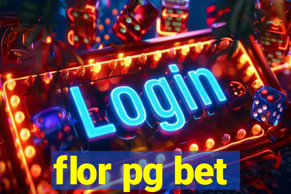 flor pg bet