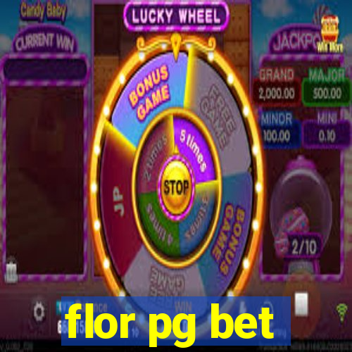 flor pg bet