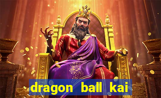 dragon ball kai legendado download