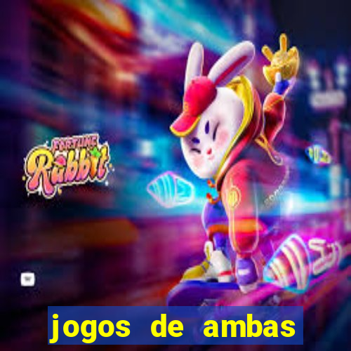 jogos de ambas marcam para hoje