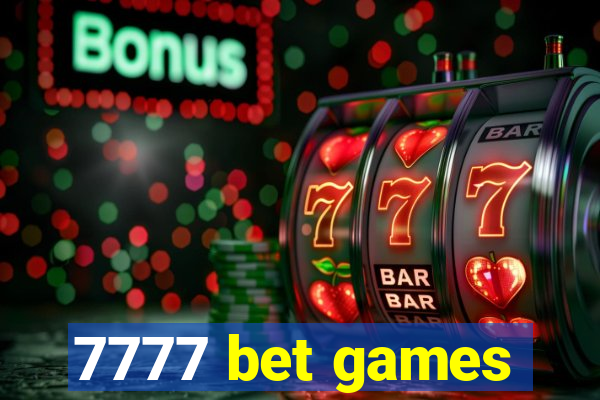 7777 bet games