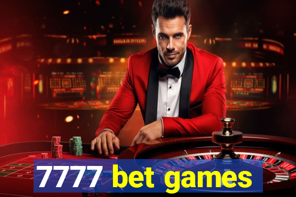 7777 bet games