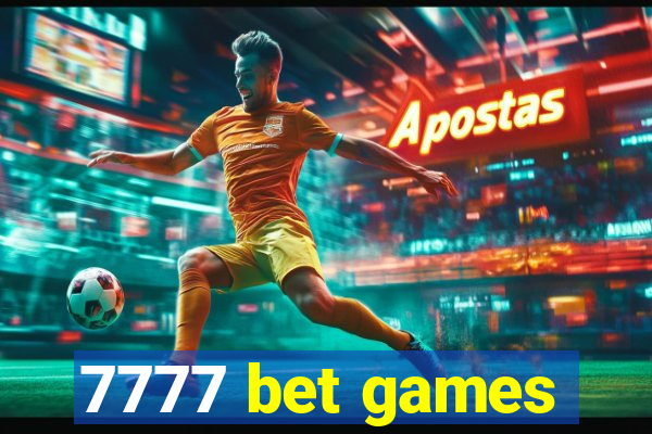 7777 bet games