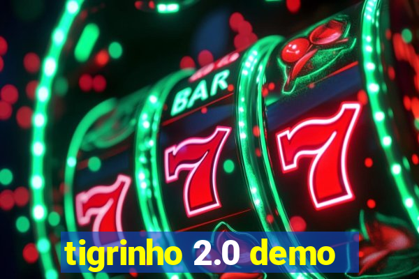 tigrinho 2.0 demo