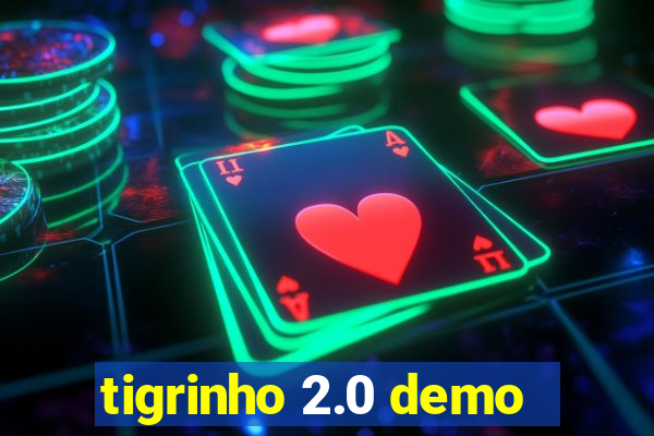 tigrinho 2.0 demo