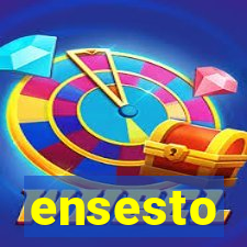 ensesto