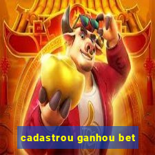 cadastrou ganhou bet