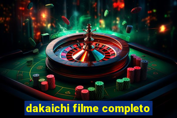 dakaichi filme completo