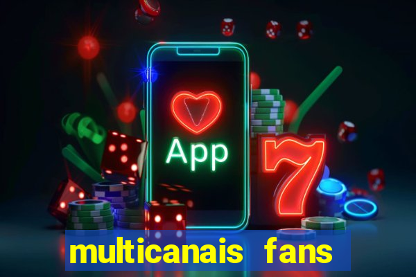 multicanais fans jogo ao vivo