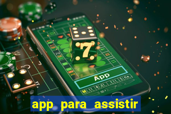 app para assistir todos os jogos de futebol