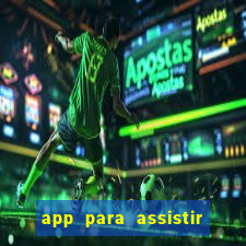 app para assistir todos os jogos de futebol