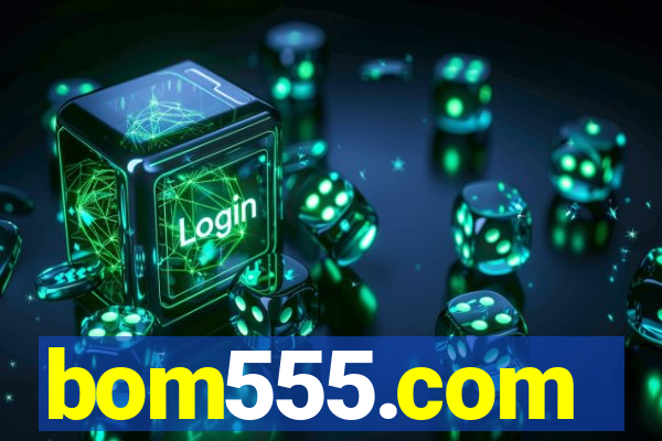 bom555.com plataforma de jogos