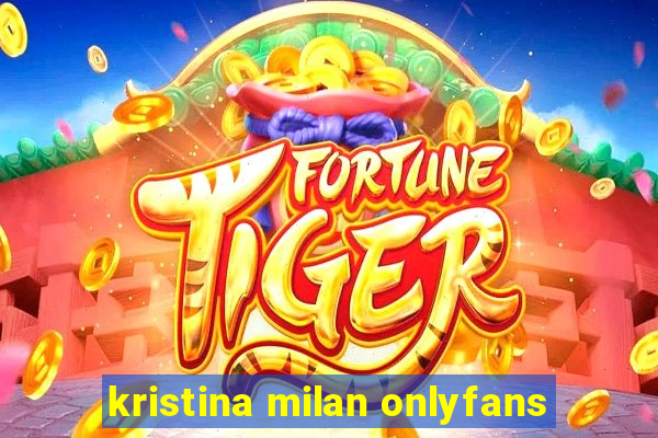 kristina milan onlyfans