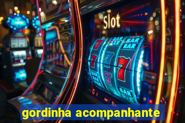 gordinha acompanhante