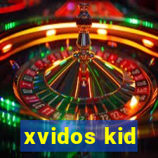 xvidos kid