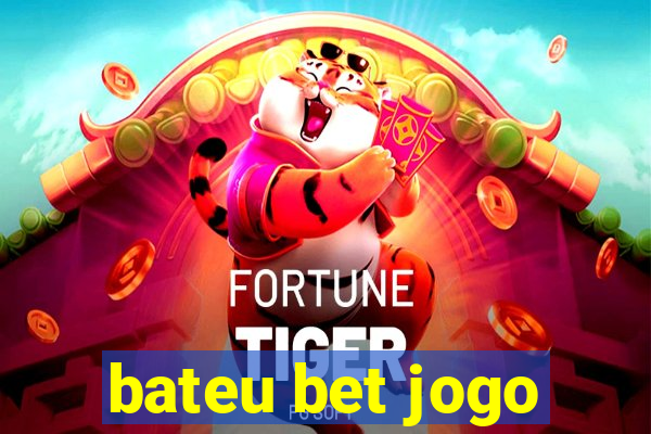 bateu bet jogo