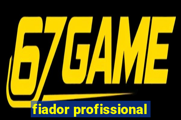 fiador profissional