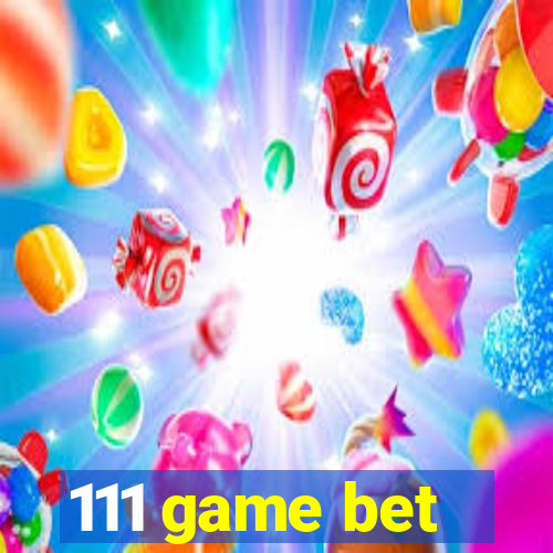 111 game bet