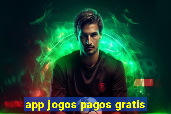 app jogos pagos gratis