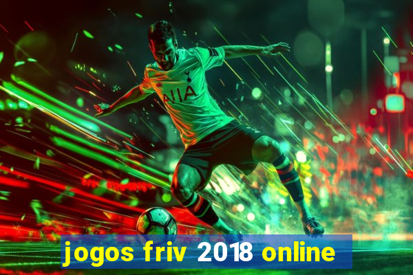 jogos friv 2018 online