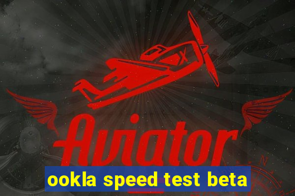 ookla speed test beta