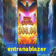 entranablazer