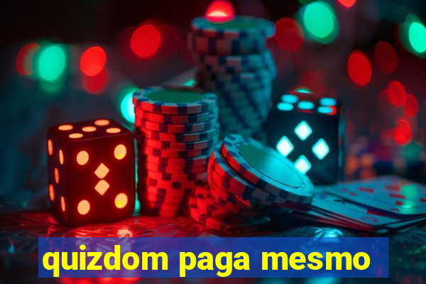 quizdom paga mesmo