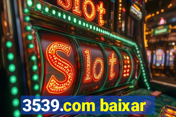 3539.com baixar