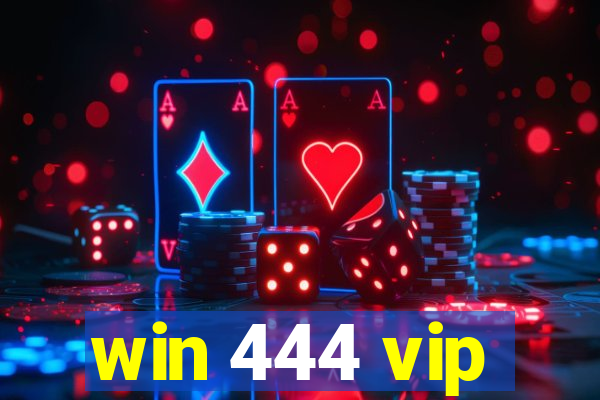 win 444 vip