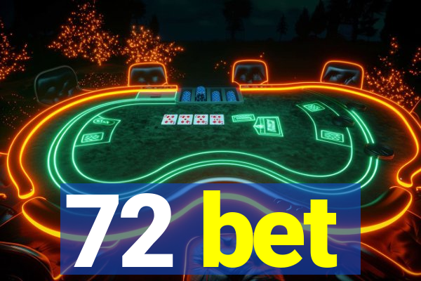 72 bet