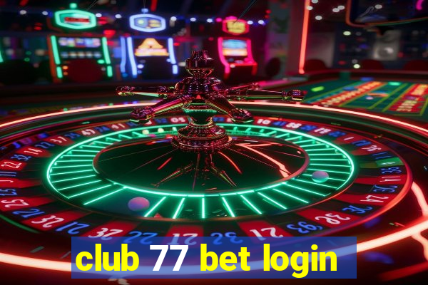 club 77 bet login