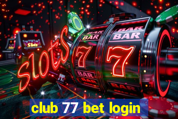 club 77 bet login