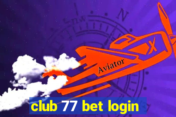 club 77 bet login