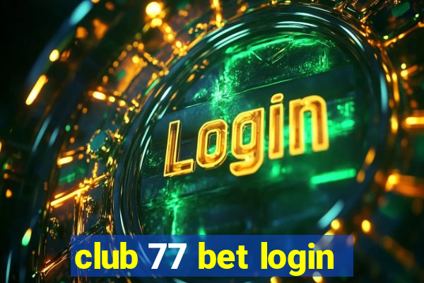 club 77 bet login