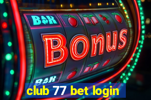 club 77 bet login