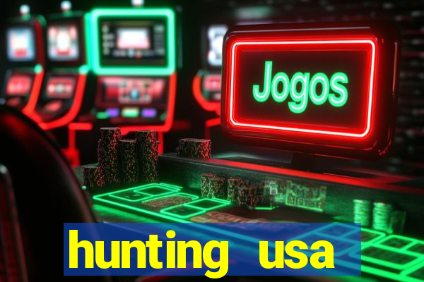 hunting usa dinheiro infinito