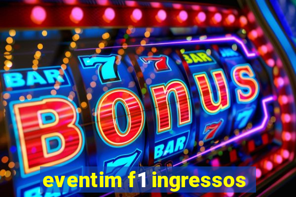 eventim f1 ingressos