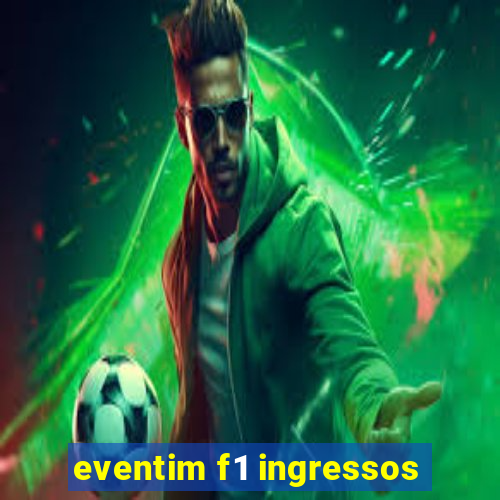 eventim f1 ingressos