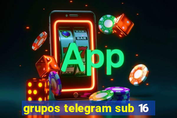 grupos telegram sub 16