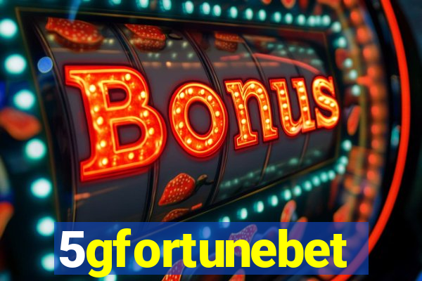 5gfortunebet