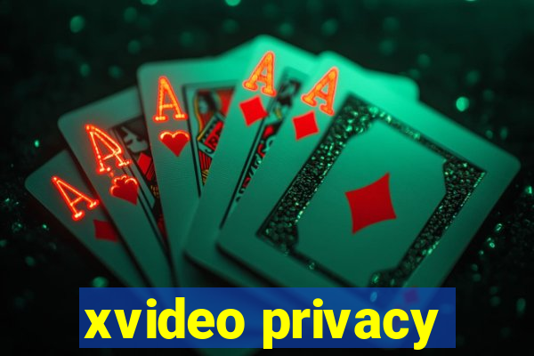 xvideo privacy