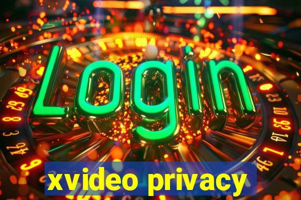 xvideo privacy