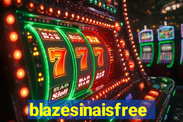 blazesinaisfree