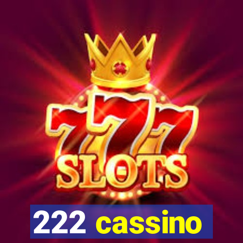 222 cassino