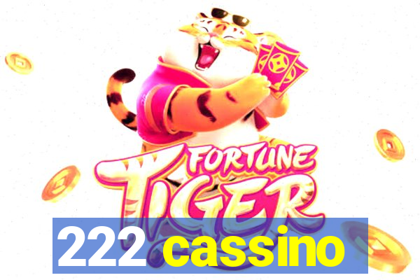 222 cassino