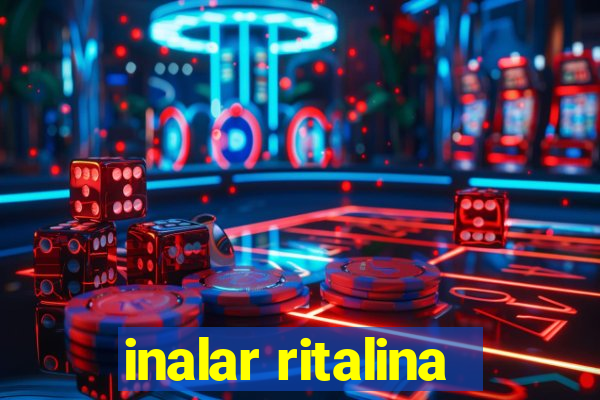 inalar ritalina