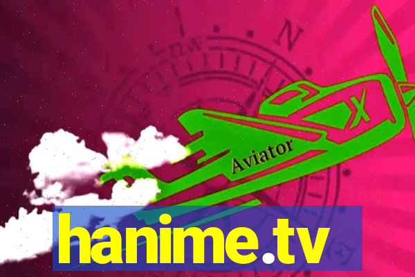 hanime.tv